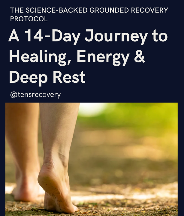 14-Day Journey to Healing, Energy & Deep Rest - The Science-Backed Grounded Recovery Protocol